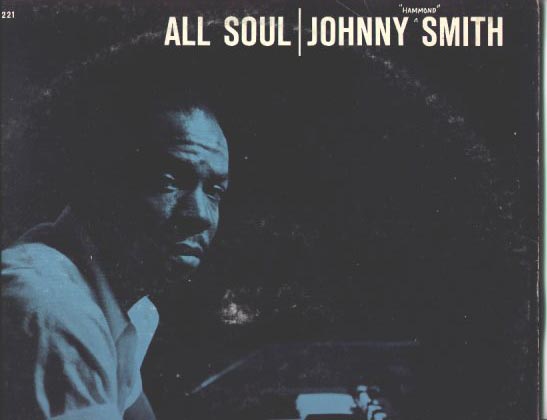 Johnny Hammond Smith - All Soul 1959