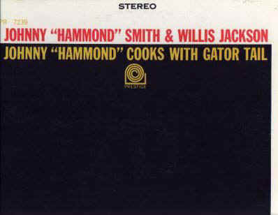 Johnny Hammond Cooks With Gator Tail